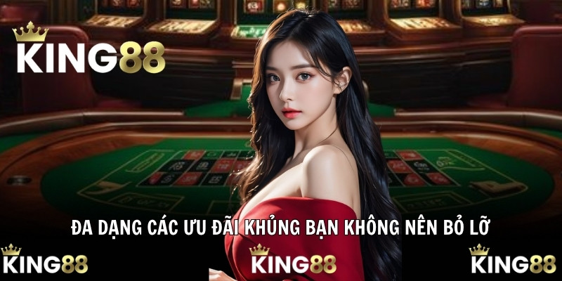Đa dạng các ưu đãi khủng bạn không nên bỏ lỡ